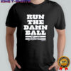 Jonathan Taylor Run The Damn Ball T-shirt