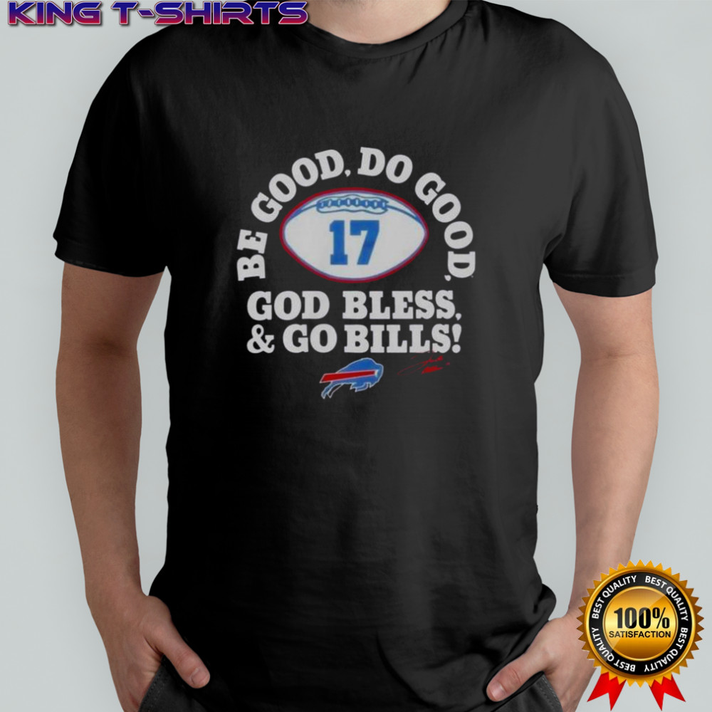 Josh Allen MVP Buffalo Bills Be Good Do Good God Bless And Go Bills Signature T-Shirt