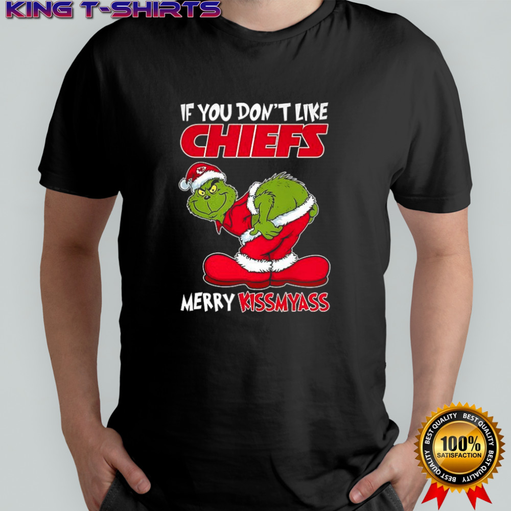 Kansas City Chiefs Grinch If you don’t like Chiefs merry Krissmyass funny Christmas shirt