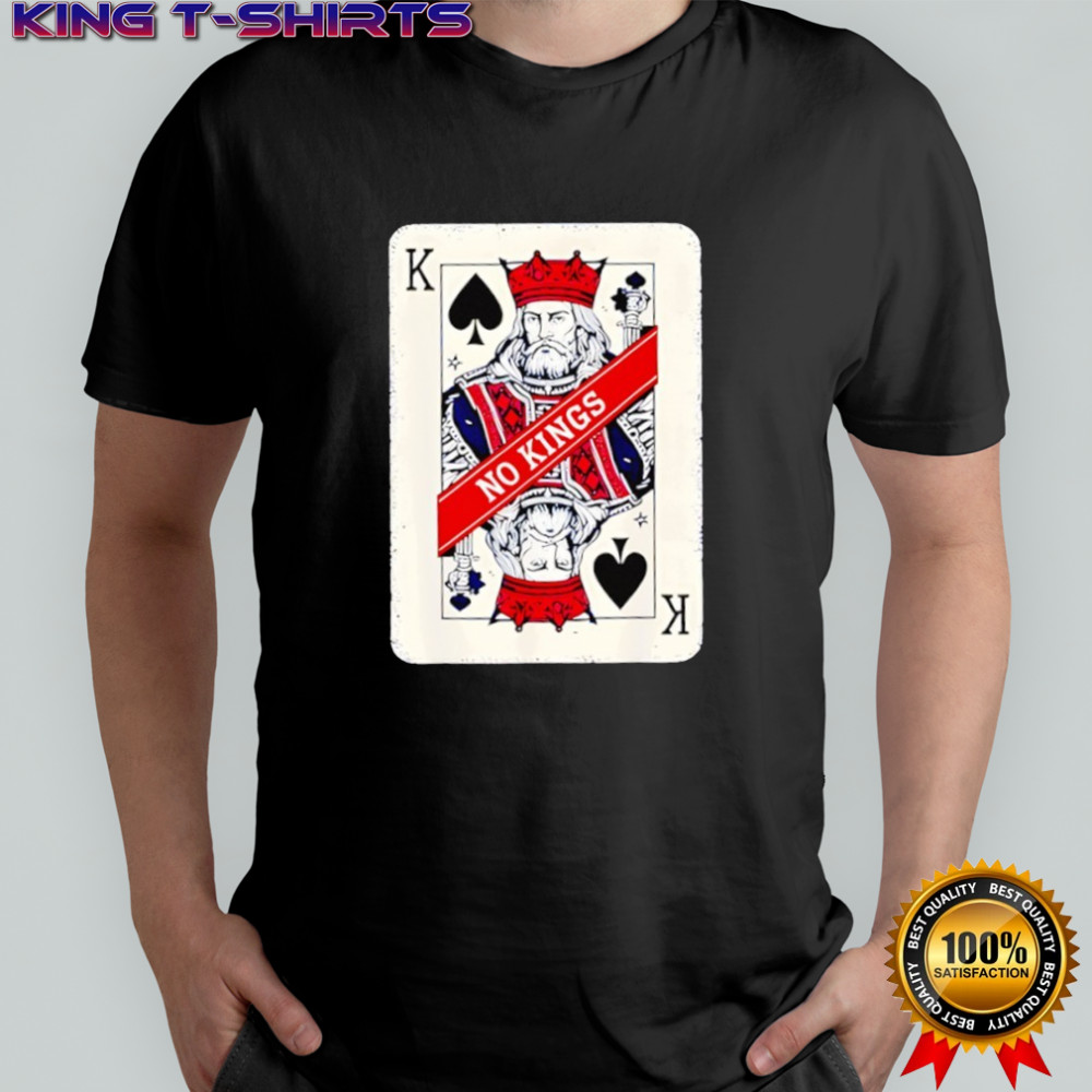 King Card No Kings Statement shirt