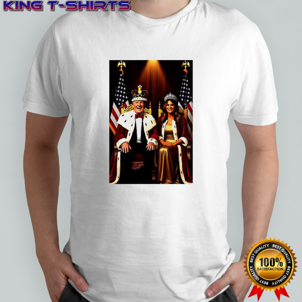 King Donald Trump and Queen Melania Trump sarcastic shirt