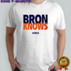 LeBron James Bron Knows shirt