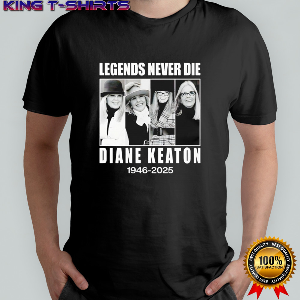 Legends Never Die Diane Keaton 1946–2025 shirt