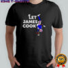 Let James Cook Go Bills Buffalo Bills NFL Football Mafia fan shirt
