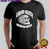 Liquid Death Moutain Water shirt