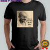 Mahatma Gandhi have a good time all the time shirt