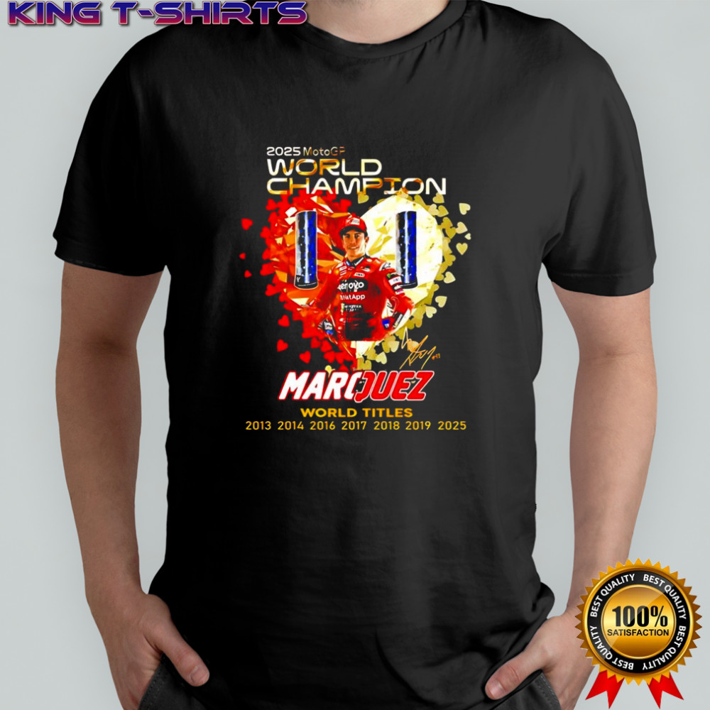 Marc Márquez 2025 World Champions titles 2013 2014 2016 2017 2018 2019 2025 signature poster shirt