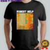 Marcus The Worm Robert Help Shirt
