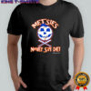 Metsies never say die baseball face shirt