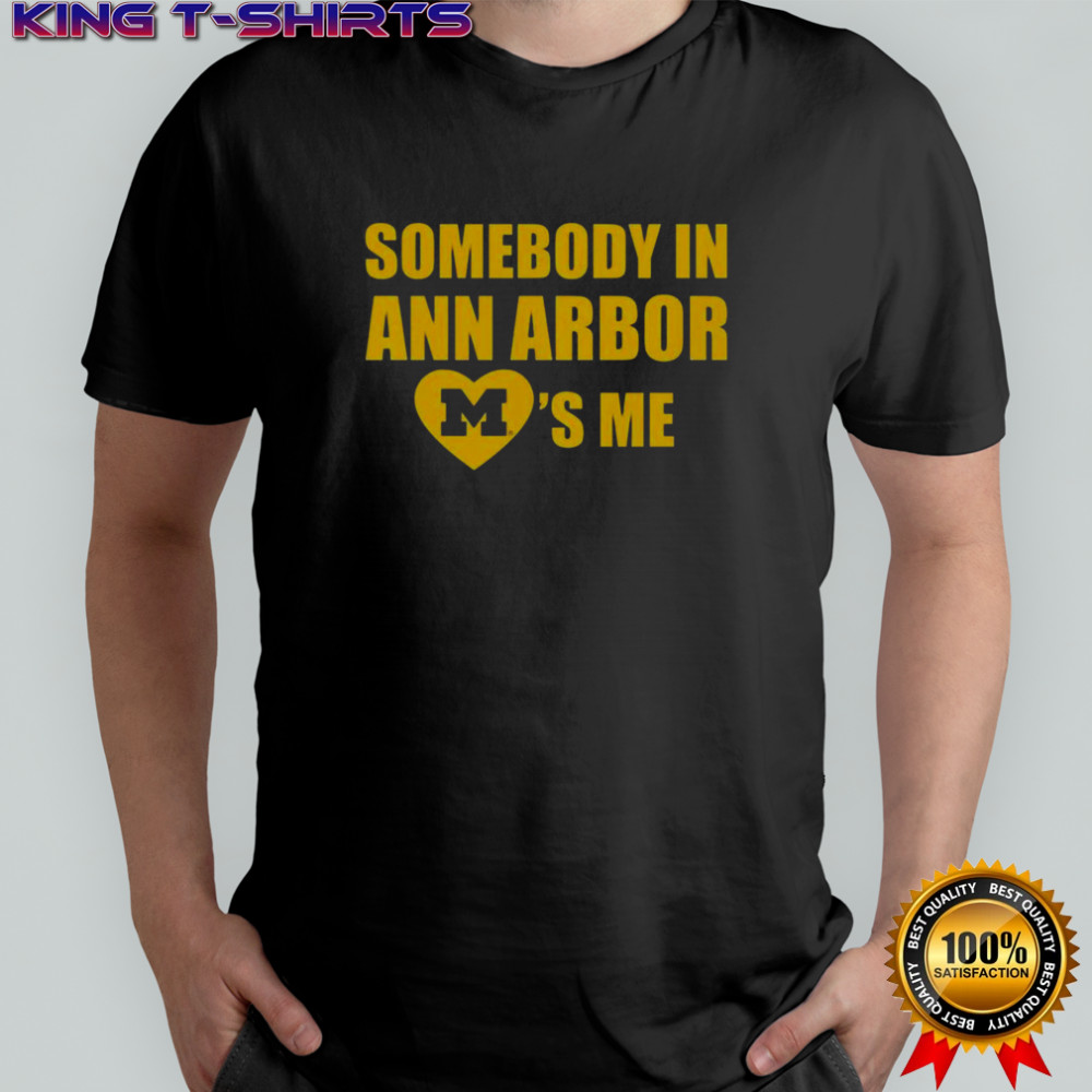 Michigan Somebody In Ann Arbor Loves Me T-Shirt