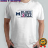 Michigan Wolverines Block Cancer shirt