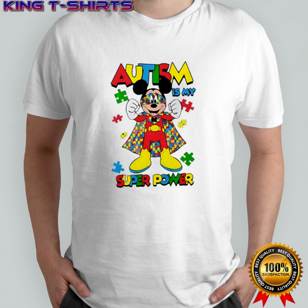Mickey Autism Is My Super Power T-shirts