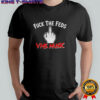 Middle finger fuck the feds VHS music shirt