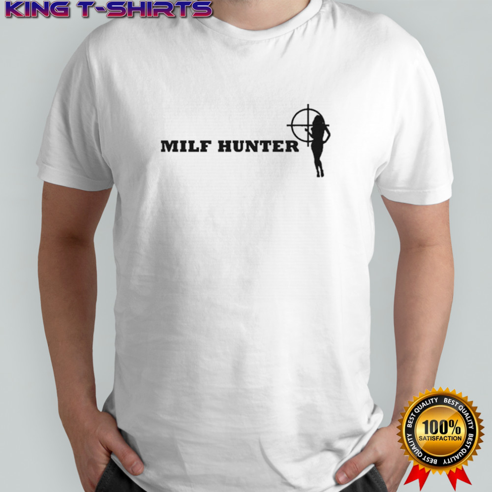 Milf Hunter T-Shirt
