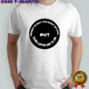 Money is not the root of evil but the love of it is t-shirt
