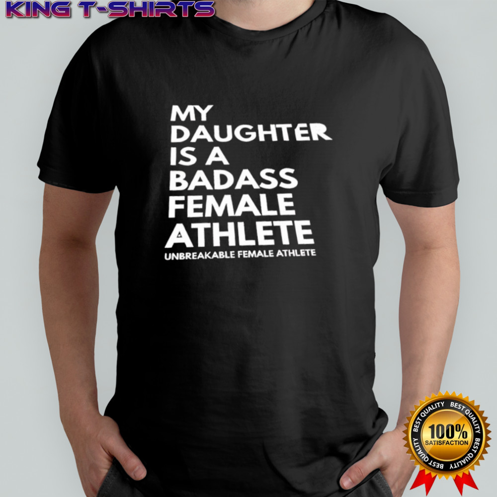 My daughter is a badass female athlete shirt
