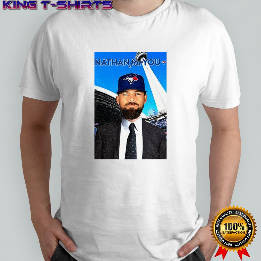 Nathan Lukes Toronto Blue Jays Nathan for you shirt