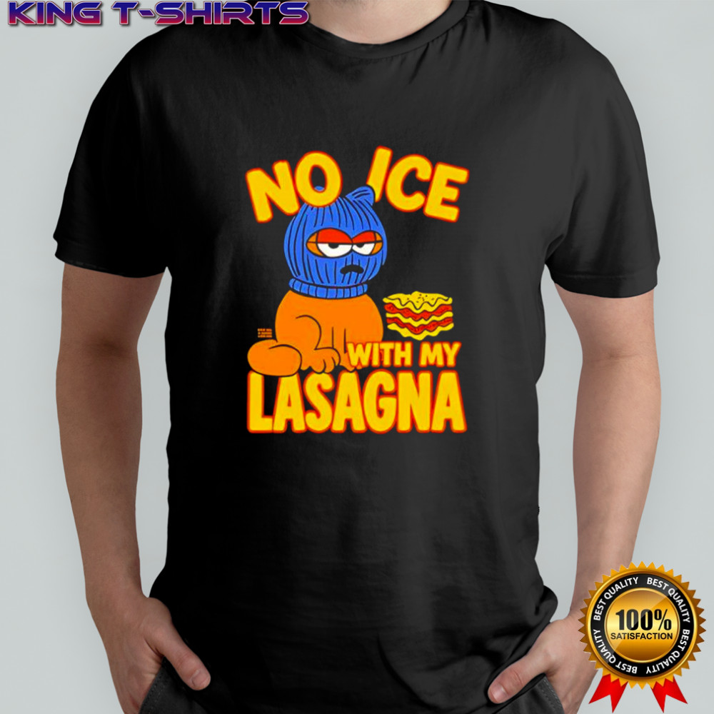 No Ice with my Lasagna graphic shirt