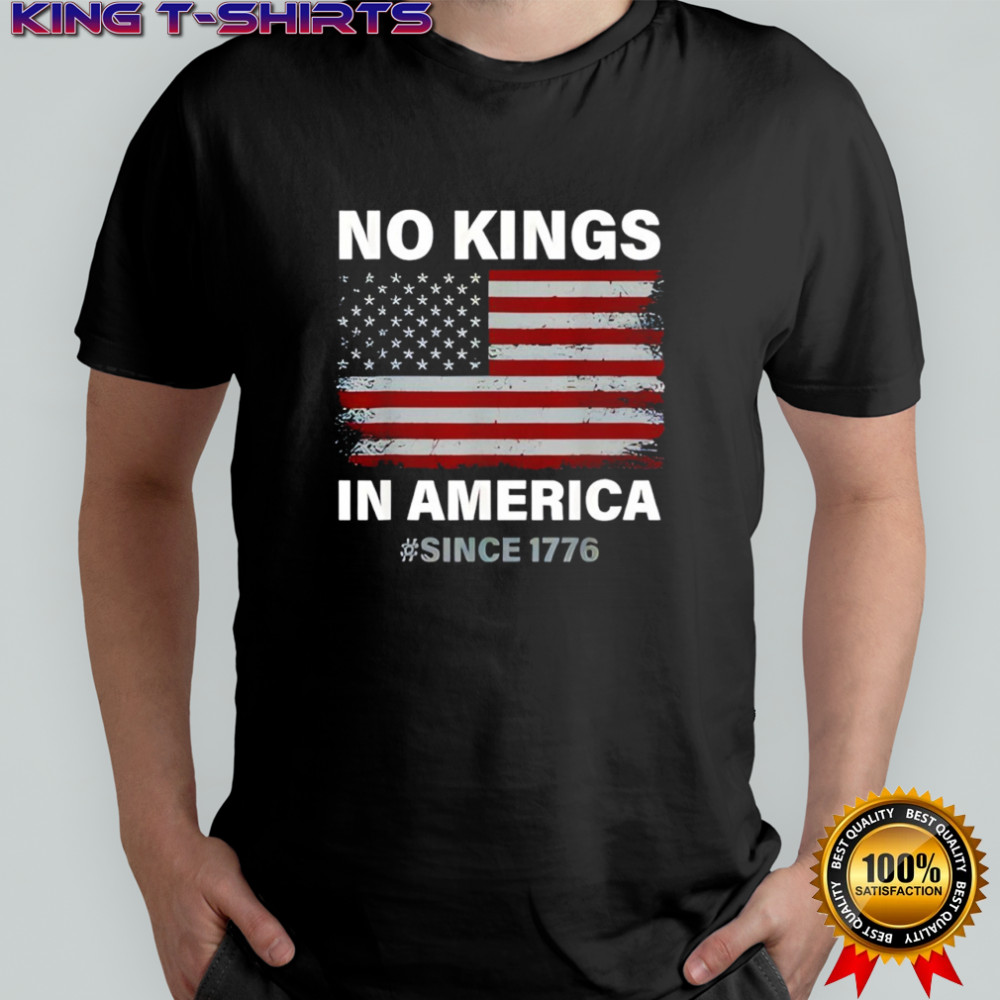No Kings in America Since 1776 Vintage USA Flag No Kings shirt