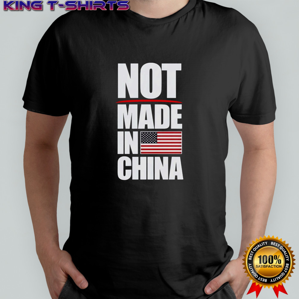 Not Made In China T-shirts