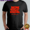 Now You Know 2025 Wnba Playoffs Limited Edition Basketball Fan Gear shirt