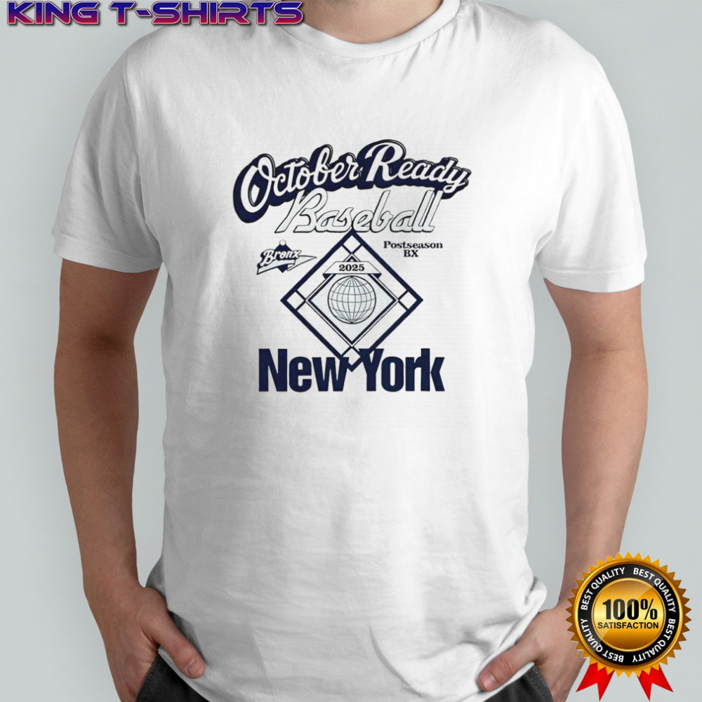 October Ready Baseball New York Yankees Postseason 2025 T-Shirt