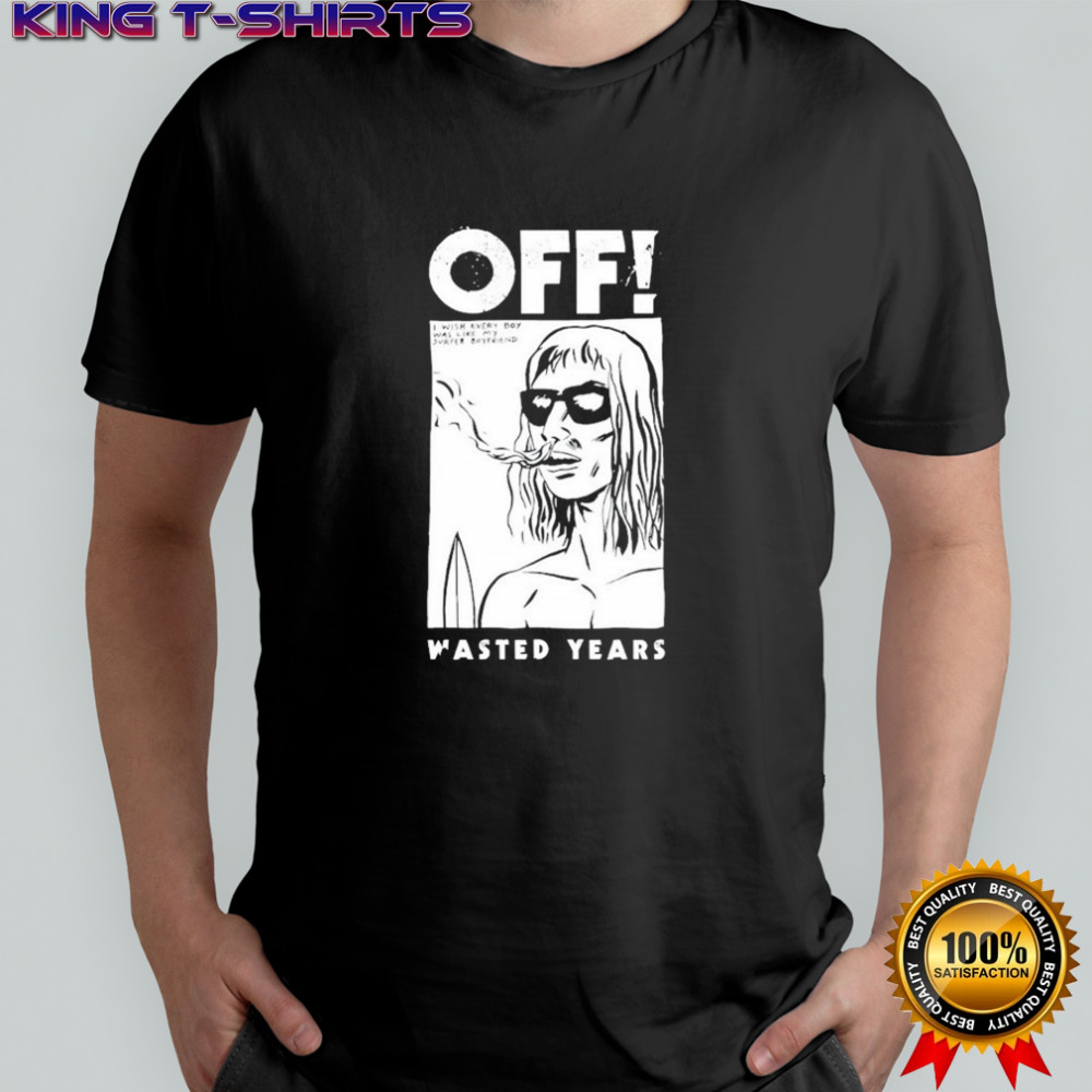 OFF Wasted Years T-shirt