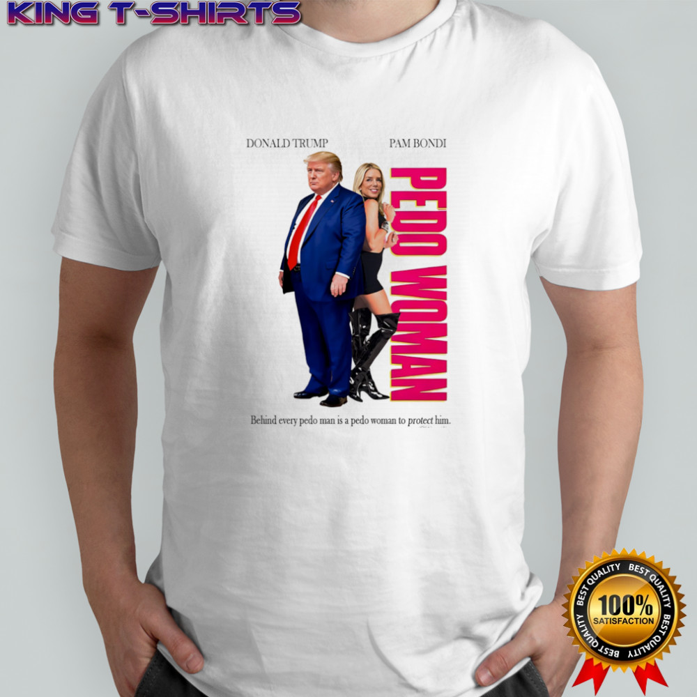 Pedo Woman behind every pedo man is a pedo woman to protect him shirt