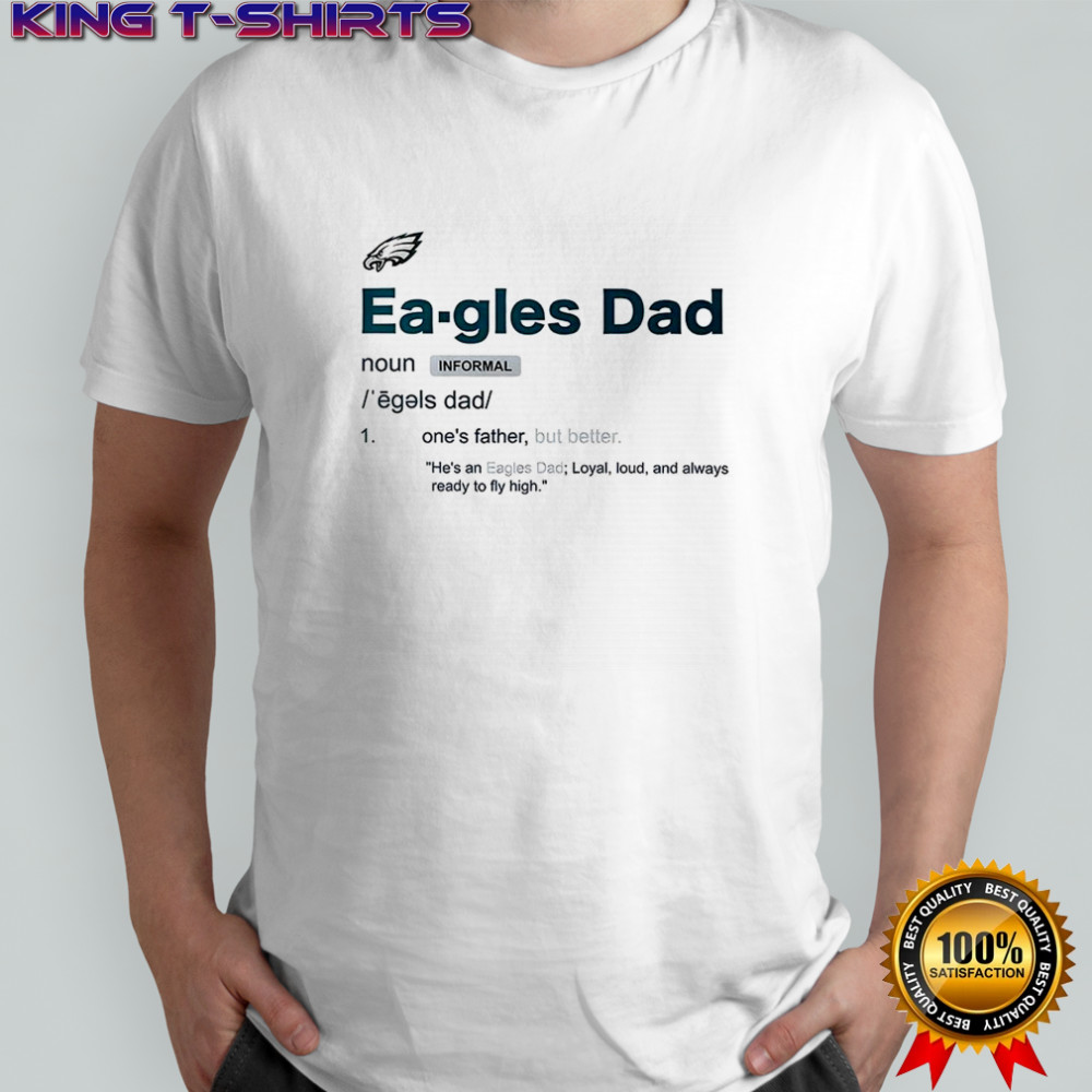 Philadelphia Eagles Dad definition shirt