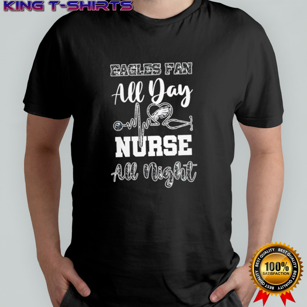 Philadelphia Eagles Fan All Day Nurse All Night logo 2025 shirt