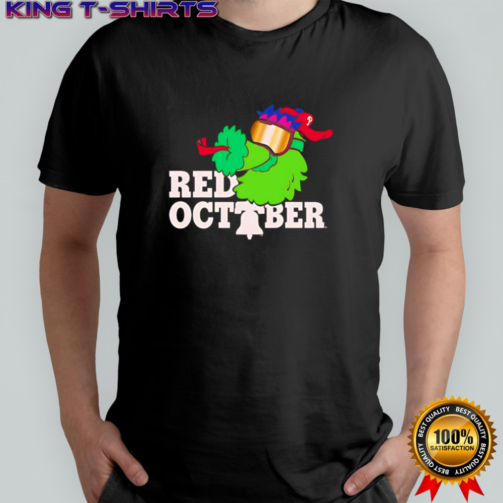 Phillie Phanatic Red October Philadelphia Phillies shirt