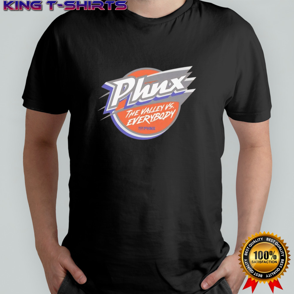 Phoenix Phnx The Valley vs Everybody shirt