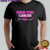 Puck You Cancer Everything Hockey shirt