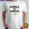 Ramble On Ramblers signature shirt
