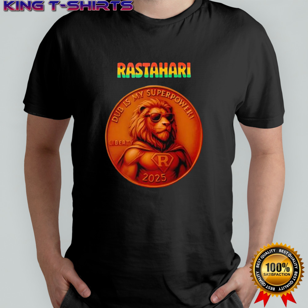 Rastahari Dub is My Superpower shirt