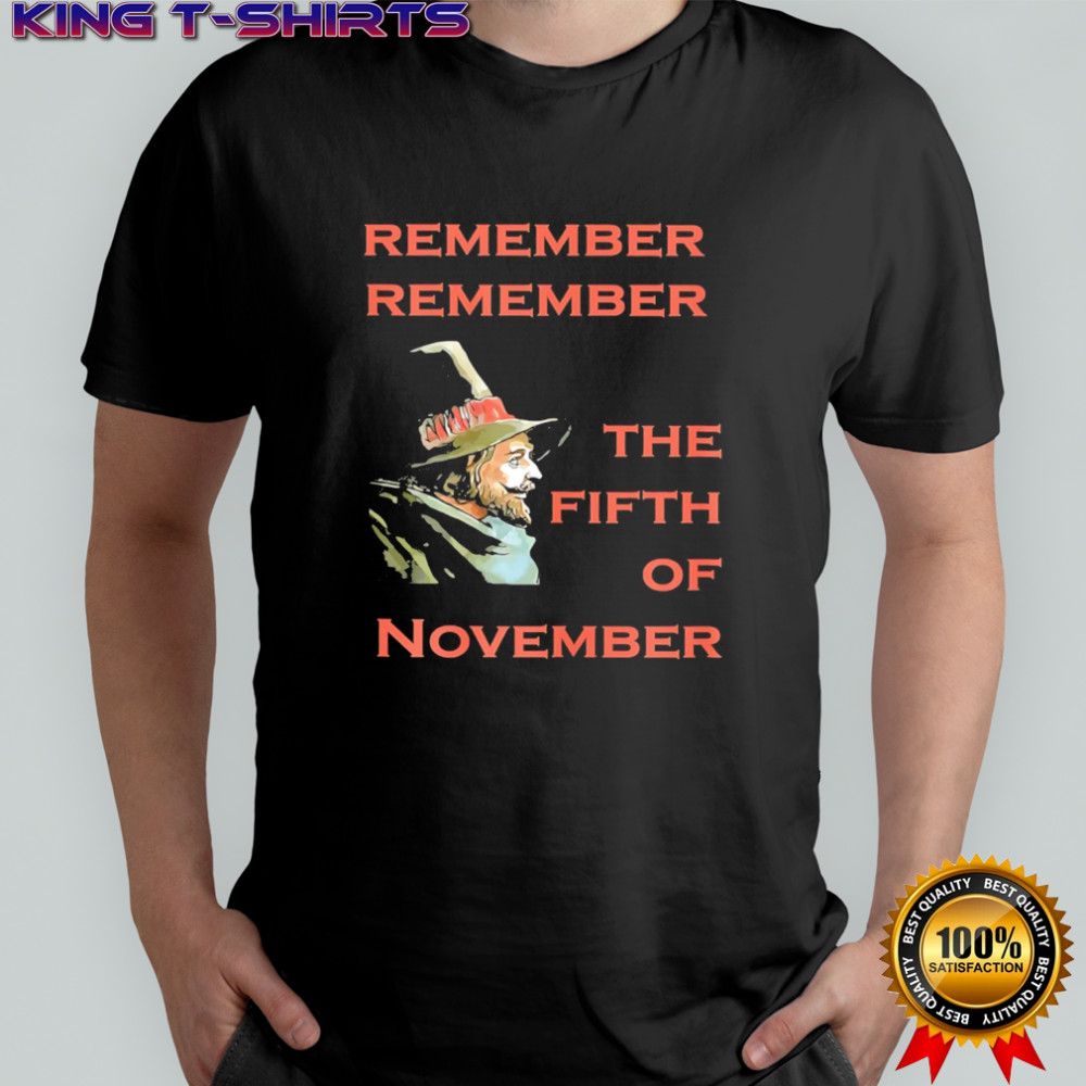 Remember Remember The Fifth Of November Guy Fawkes Day shirt