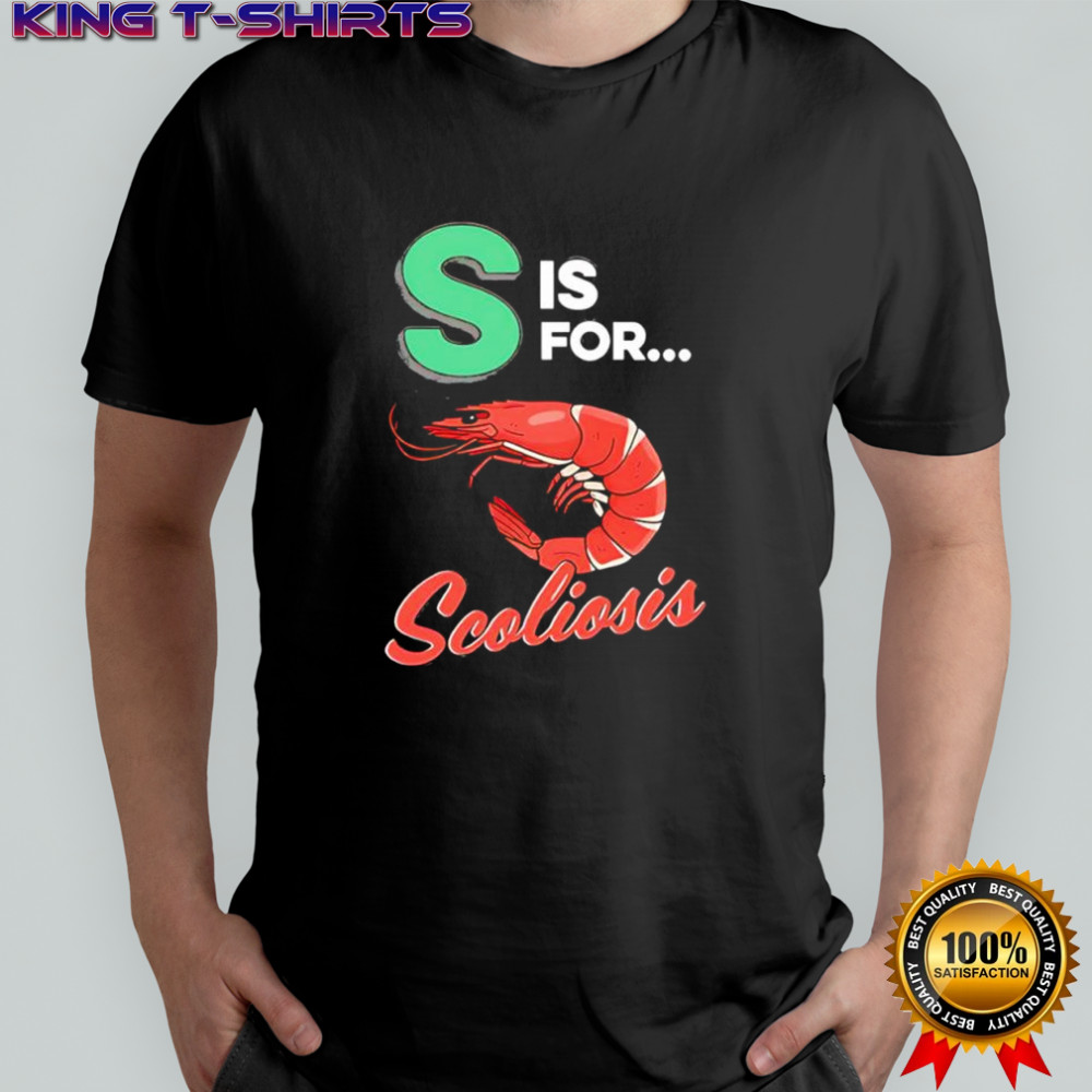 S is for Scoliosis shirt