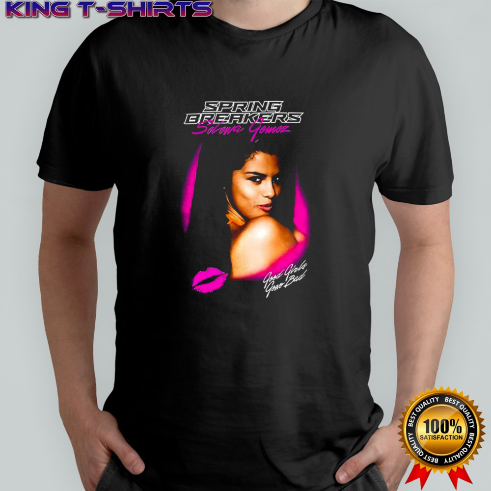 Selena Gomez Spring Breakers good girls shirt