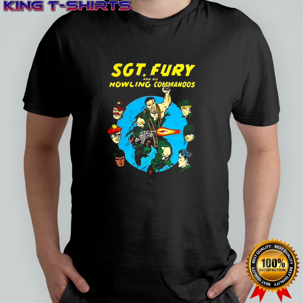 SGT Fury and his howling commandos shirt