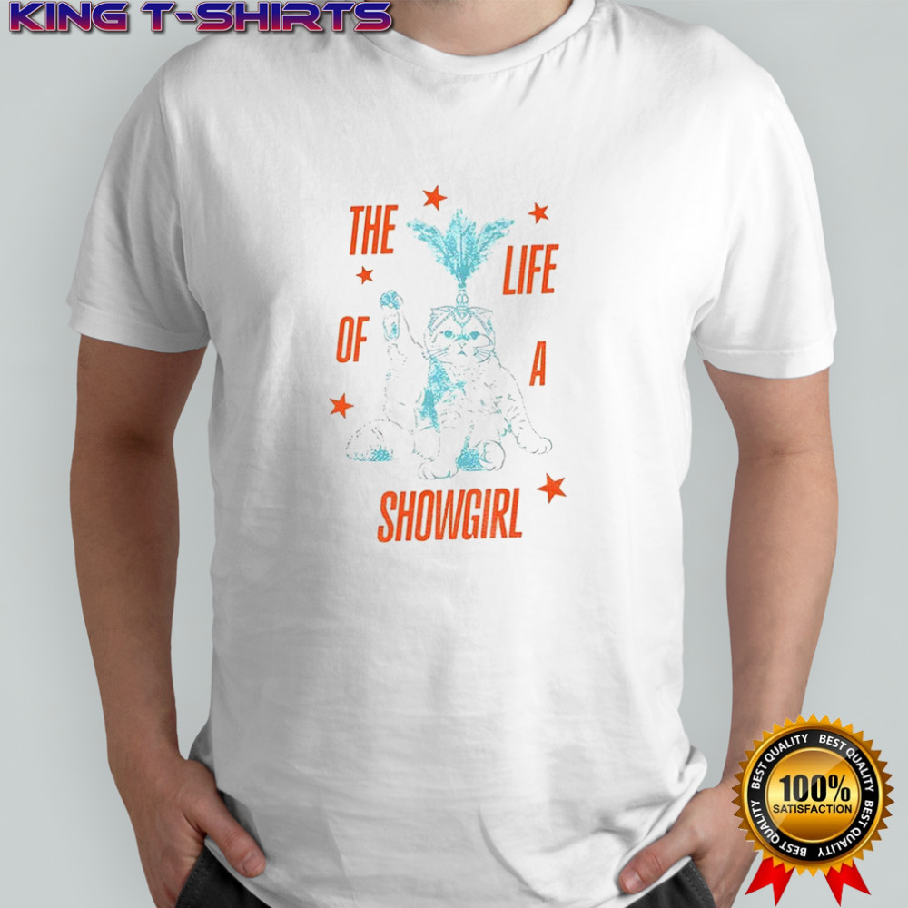 Showgirl Era Cat Oliva Graphic the life of a showgirl shirt