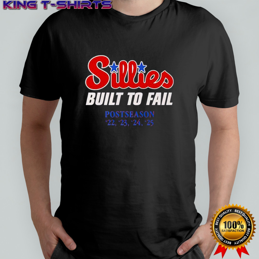 Sillies Built To Fail T-Shirt