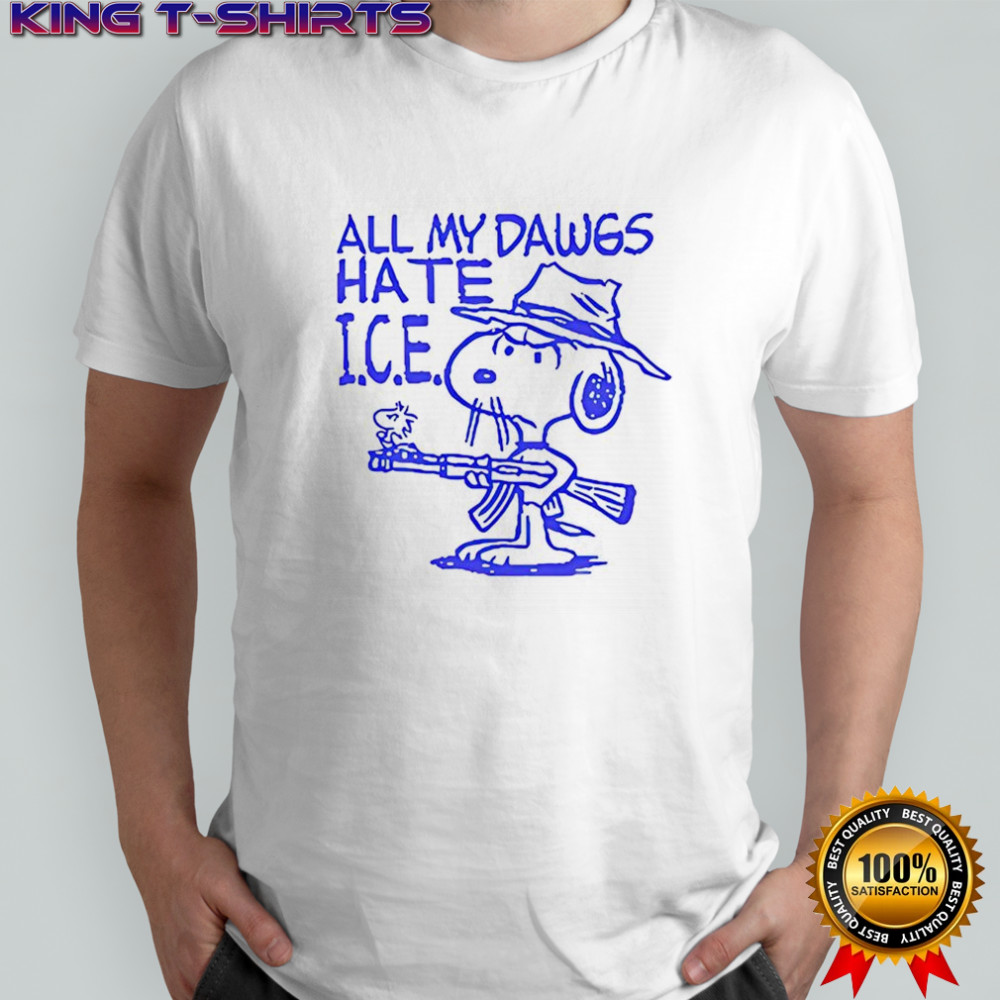 Snoopy all my dawgs Hate ICE shirt