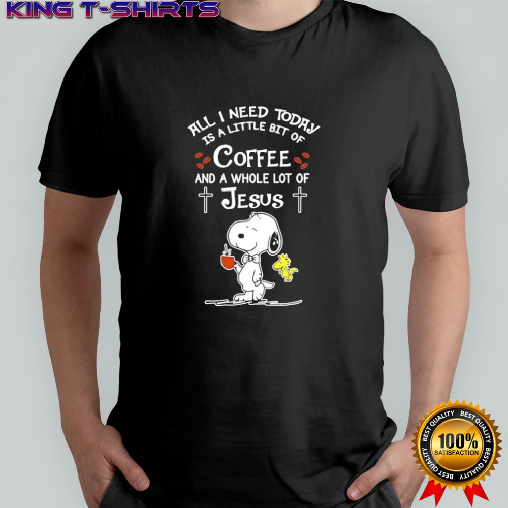 Snoopy and Woodstock All I Need Today Is a Little Bit of Coffee and a Whole Lot of Jesus shirt