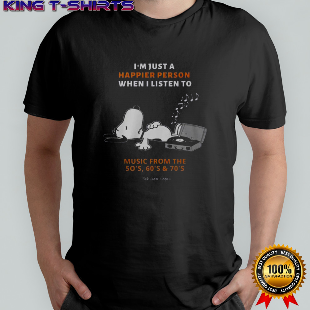 Snoopy I’m Just A Happier Person When I Listen To Music From The 50 60 70 T-Shirt