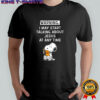 Snoopy may start talking about jesus at any time shirt