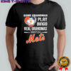 Some grandmas play bingo real grandmas watch New York Mets shirt