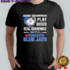 Some grandmas play bingo real grandmas watch Toronto Blue Jays Baseball Diamond Heart shirt