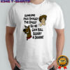 Someone Pass Shaggy The Baggy so He Can Roll Scooby a Doobie cartoon shirt