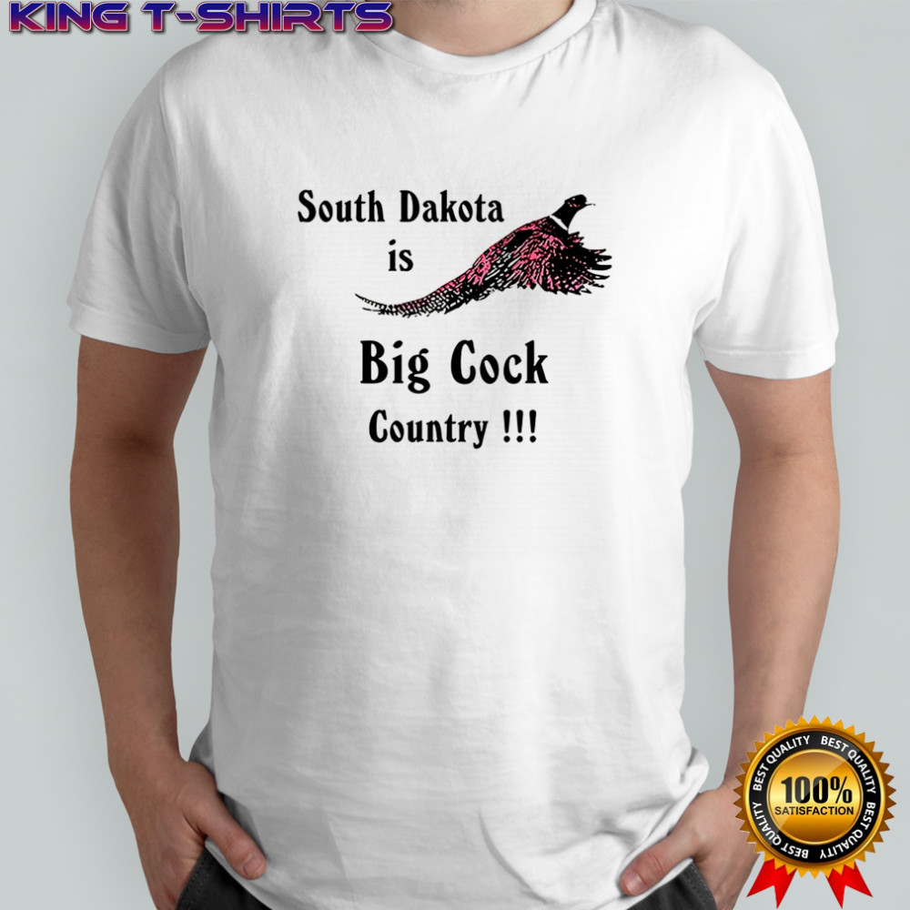 South Dakota Is big cock country pheasant love nature shirt