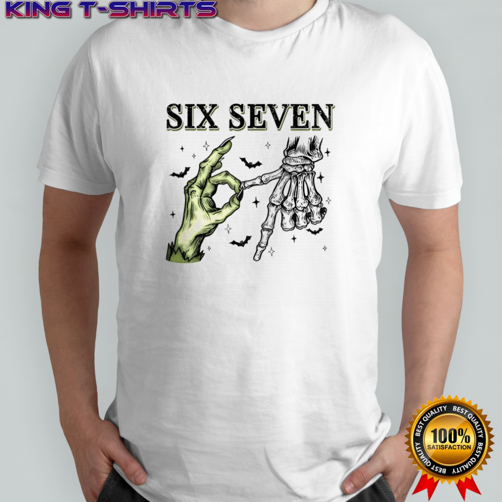 Spooky Season Funny Witch Skeleton Hands 6 7 Meme shirt
